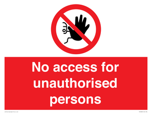 No access to unauthorised persons Prohibition Sign